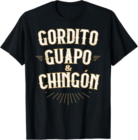 Men's Gordito Guapo Chingón Graphic Tee